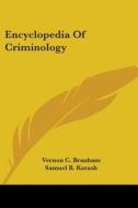 Encyclopedia of Criminology edito da Kessinger Publishing