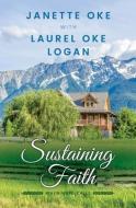 Sustaining Faith di Janette Oke, Laurel Oke Logan edito da THORNDIKE PR