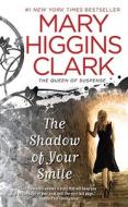 The Shadow of Your Smile di Mary Higgins Clark edito da POCKET BOOKS