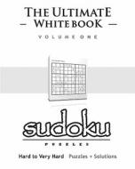 Sudoku: The Ultimate Blue Book - Easy to Medium, Puzzles & Solutions di Will Soto edito da Createspace