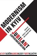 Modernism in Kyiv di Irena R. Makaryk, Virlana Tkacz edito da University of Toronto Press