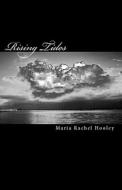Rising Tides di Maria Rachel Hooley edito da Createspace