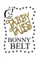 Tabby Tales di Bonny Belt edito da America Star Books