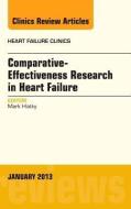 Comparative-Effectiveness Research in Heart Failure, An Issue of Heart Failure Clinics di Mark Hlatky edito da Elsevier - Health Sciences Division