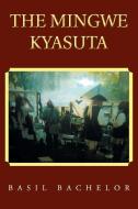 The Mingwe Kyasuta di Basil Bachelor edito da iUniverse