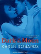 Dark of the Moon di Karen Robards edito da Tantor Audio