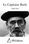 Le Capitaine Burle di Emile Zola edito da Createspace
