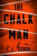 The Chalk Man di C. J. Tudor edito da Crown/Archetype