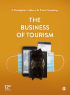 The Business of Tourism di J. Christopher Holloway, Claire Humphreys edito da SAGE PUBN