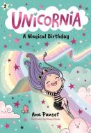 Unicornia: A Magical Birthday di Ana Punset edito da Candlewick Press (MA)