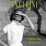 Tangerine di Christine Mangan edito da Ecco Press