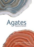 Agates: Treasures of the Earth di Roger Pabian edito da Firefly Books