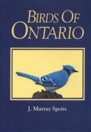 Birds of Ontario (Vol. 1) di J. Murray Speirs edito da Natural Heritage Books