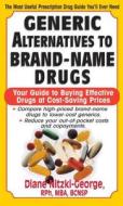 Generic Alternatives to Prescription Drugs di Diane Nitski-George edito da Basic Health Publications