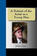 A Portrait Of The Artist As A Young Man di James Joyce edito da Nuvision Publications