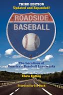 Roadside Baseball: The Locations of America's Baseball Landmarks di Chris Epting edito da SANTA MONICA PR