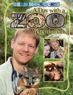 A Day with a Zoo Veterinarian di James Buckley edito da Child's World