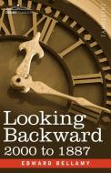 Looking Backward di Edward Bellamy edito da Cosimo Classics