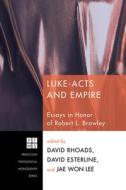 Luke-Acts and Empire edito da Pickwick Publications