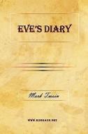 Eve's Diary di Mark Twain edito da Ezreads Publications, Llc