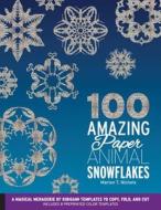 100 Amazing Paper Animal Snowflakes di Marion T. Nichols edito da Quarry Books