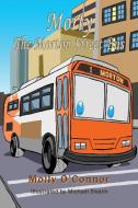 Morty The Morton Street Bus di O'Connor Molly O'Connor edito da TotalRecall Publications