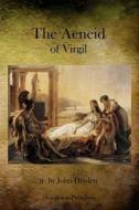 The Aeneid of Virgil di Virgil edito da Theophania Publishing