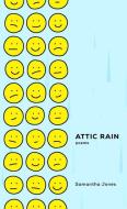 Attic Rain di Samantha Jones edito da NeWest Press