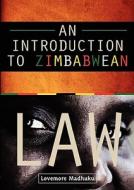 An Introduction to Zimbabwean Law di Lovemore Madhuku, L. Madhuku edito da African Books Collective