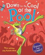 Down By The Cool Of The Pool di Tony Mitton edito da Hachette Children's Group