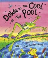 Down By The Cool Of The Pool di Tony Mitton edito da Hachette Children's Group