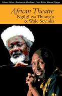 African Theatre 13: Ngugi wa Thiong'o and Wole Soyinka di Martin Banham, James Gibbs, Femi Osofisan edito da James Currey