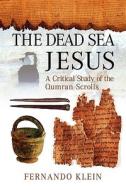 The Dead Sea Jesus di Fernando Klein edito da Fifth Estate