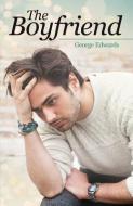 The Boyfriend di George Edwards edito da Paige 1 Publishing