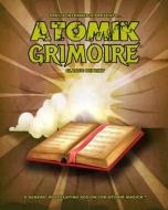 Atomik Grimoire (Classic Reprint) di Mark Chase edito da Precis Intermedia