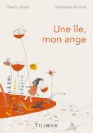 une île mon ange di Thierry Lenain, Stéphanie Marchal edito da Books on Demand
