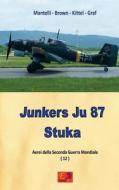 Ebook Junkers Ju 87 - Stuka di Mantelli Brown edito da R.E.I. Editions
