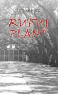 Rufus Plant di Lothar Hutz edito da Books on Demand