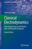 Classical Electrodynamics di Francesco Lacava edito da Springer International Publishing AG