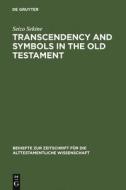 Transcendency and Symbols in the Old Testament di Seizo Sekine edito da De Gruyter