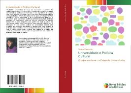 Universidade E Politica Cultural di Patricia Maneschy edito da Novas Edicoes Academicas