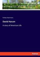 David Harum di Forbes Heermans edito da hansebooks