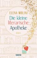 Die kleine literarische Apotheke di Elena Molini edito da Diana Taschenbuch