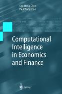 Computational Intelligence In Economics And Finance di S. H. Chen, P. Wang, Paul P. Wang edito da Springer-verlag Berlin And Heidelberg Gmbh & Co. Kg