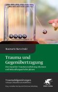 Trauma und Gegenübertragung di Rosmarie Barwinski edito da Klett-Cotta Verlag