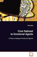 From Rational to Emotional Agents di Hong Jiang edito da VDM Verlag