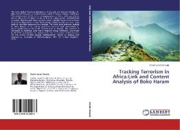 Tracking Terrorism in Africa:Link and Content Analysis of Boko Haram di Shaib Ismail Omade edito da LAP Lambert Academic Publishing