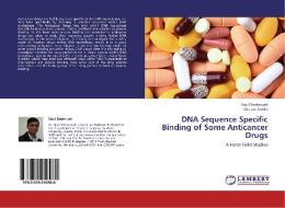 DNA Sequence Specific Binding of Some Anticancer Drugs di Bipul Bezbaruah, Chitrani Medhi edito da LAP Lambert Academic Publishing