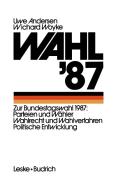Wahl '87 di Uwe Andersen, Wichard Woyke edito da VS Verlag für Sozialwissenschaften