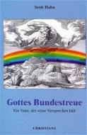 Gottes Bundestreue di Scott Hahn edito da Christiana Verlag